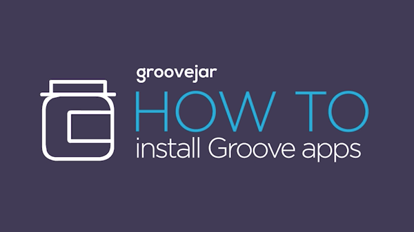 Let’s take action: Installing your Groove App in less than 10 minutes ...